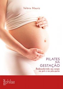 Pilates na Gestação: Redescobrindo seu corpo no pré e no pós-parto